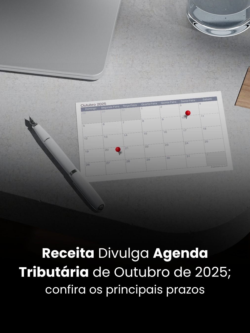 Receita Divulga Agenda Tributária de Outubro de 2025; confira os principais prazos