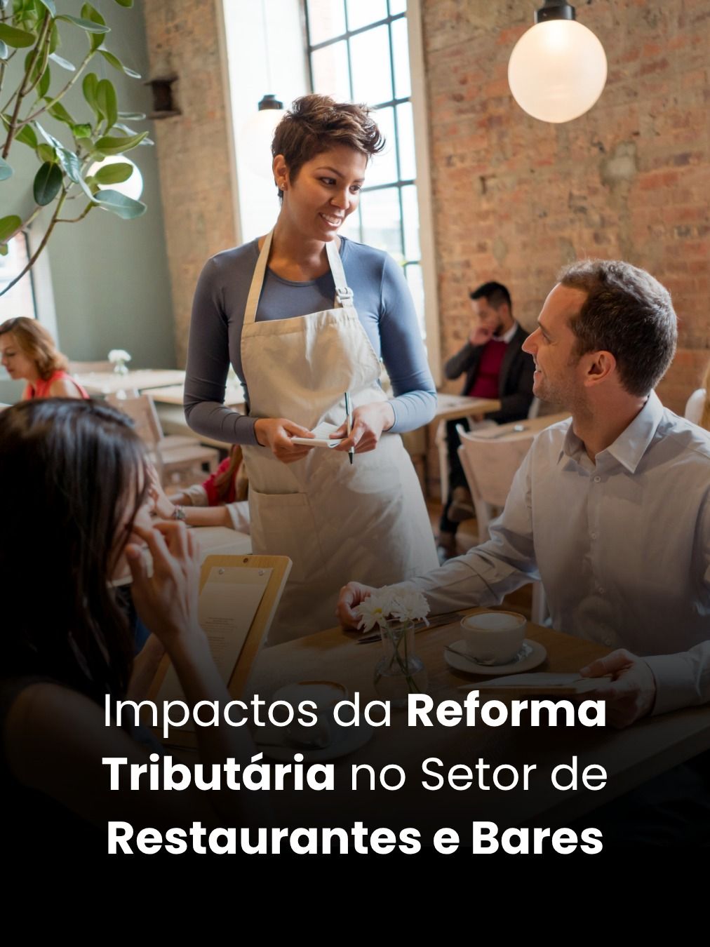 Impactos da Reforma Tributária no Setor de Restaurantes e Bares