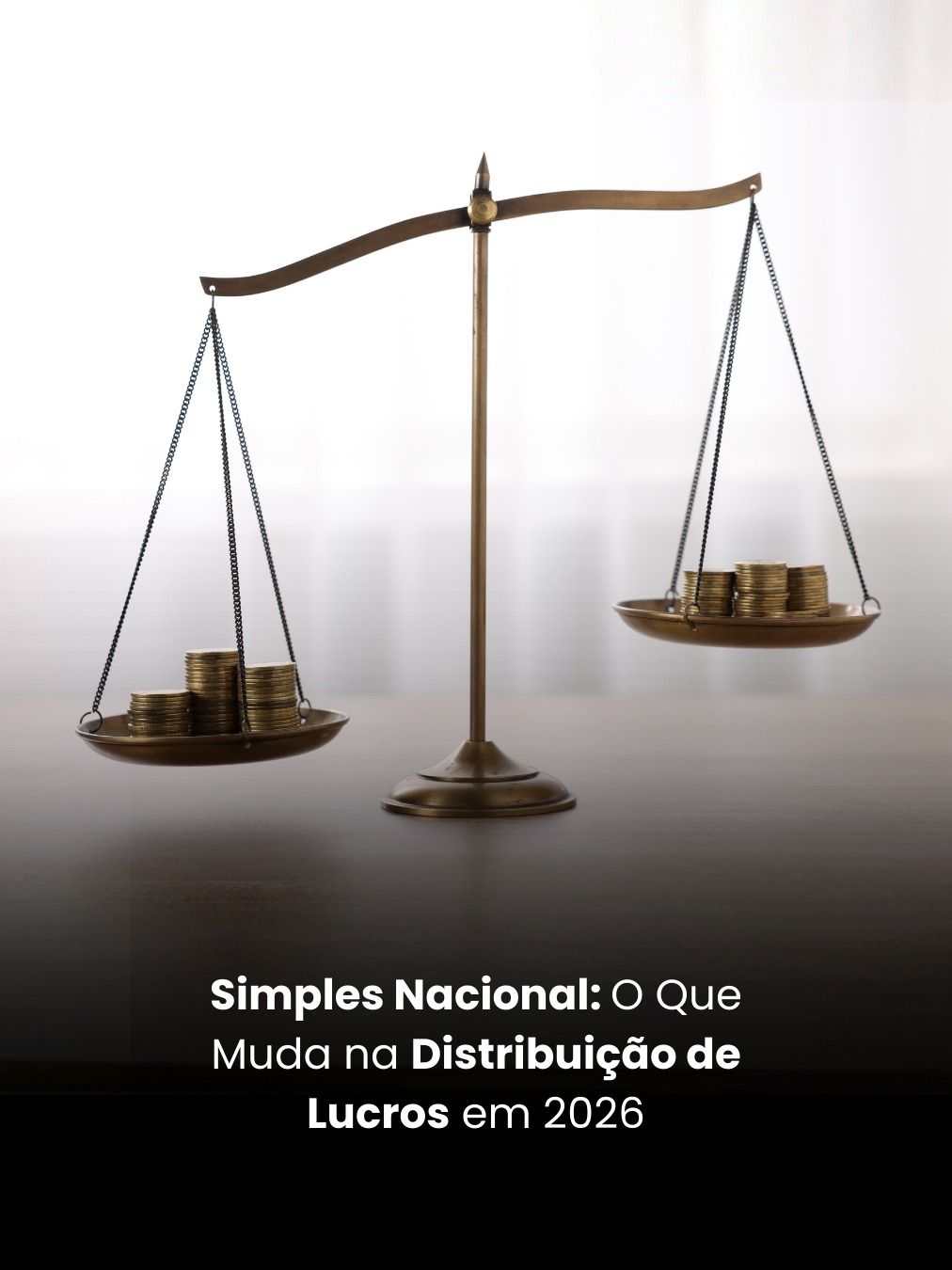 Simples Nacional: O Que Muda na Distribuição de Lucros em 2026