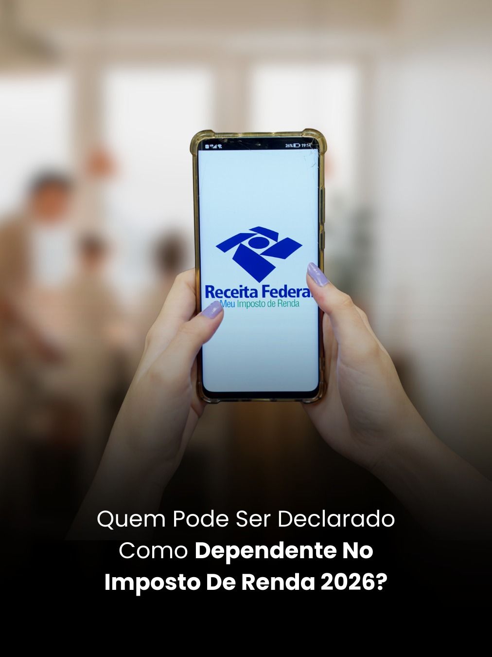 Quem Pode Ser Declarado Como Dependente No Imposto De Renda 2026?